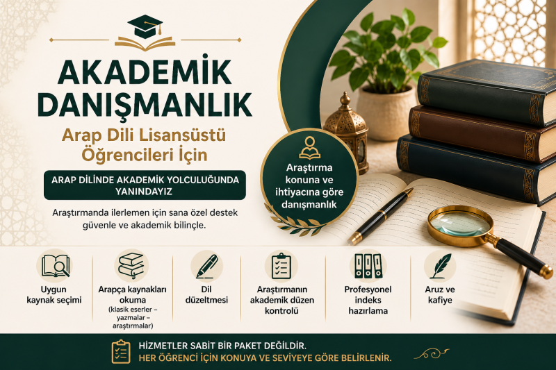 Arap Dili Lisansüstü Öğrencileri İçin Akademik Danışmanlık